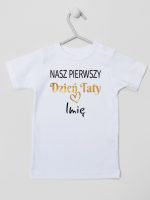 nasz pierwszy dzień taty z imieniem dziecka koszulka z krótkim rękawem kolor biały 234 nasz pierwszy dzień taty z imieniem dziecka koszulka z krótkim rękawem kolor biały 234