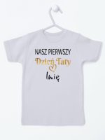 nasz pierwszy dzień taty z imieniem dziecka koszulka z krótkim rękawem kolor szary 234 nasz pierwszy dzień taty z imieniem dziecka koszulka z krótkim rękawem kolor szary 234