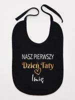 nasz pierwszy dzień taty z imieniem dziecka śliniak niemowlęcy kolor czarny 234 nasz pierwszy dzień taty z imieniem dziecka śliniak niemowlęcy kolor czarny 234