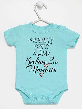 pierwszy dzień mamy kocham cię mamusiu body z krótkim rękawem kolor miętowy 233