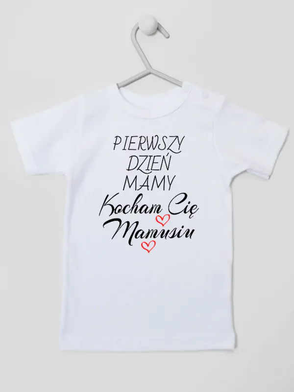 pierwszy dzień mamy kocham cię mamusiu koszulka z krótkim rękawem kolor biały 233