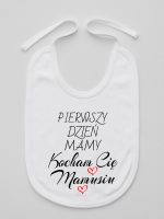 pierwszy dzień mamy kocham cię mamusiu śliniak niemowlęcy kolor biały 233 pierwszy dzień mamy kocham cię mamusiu śliniak niemowlęcy kolor biały 233