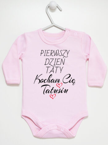 pierwszy dzień taty kocham cię tatusiu body z długim rękawem kolor różowy 252