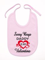 sorry boys daddy is my valentine śliniak niemowlęcy kolor różowy 188