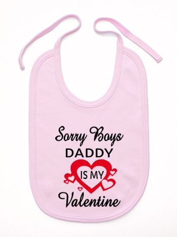 sorry boys daddy is my valentine śliniak niemowlęcy kolor różowy 188