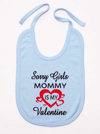 sorry girls mommy is my valentine śliniak niemowlęcy kolor błękitny 187