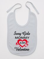sorry girls mommy is my valentine śliniak niemowlęcy kolor szary 187