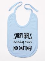 sorry girls mommy says no dating śliniak niemowlęcy kolor błękitny 186