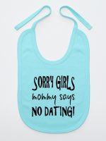 sorry girls mommy says no dating śliniak niemowlęcy kolor miętowy 186