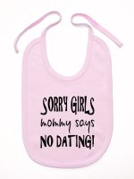 sorry girls mommy says no dating śliniak niemowlęcy kolor różowy 186