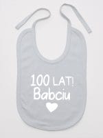 sto lat babciu śliniak niemowlęcy kolor szary 062 sto lat babciu śliniak niemowlęcy kolor szary 062