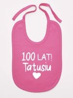 sto lat tatusiu śliniak niemowlęcy kolor ciemny różowy 065