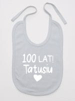 sto lat tatusiu śliniak niemowlęcy kolor szary 065