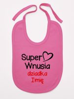 super wnusia dziadka z imieniem śliniak niemowlęcy kolor ciemny różowy 094 super wnusia dziadka z imieniem śliniak niemowlęcy kolor ciemny różowy 094