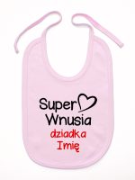 super wnusia dziadka z imieniem śliniak niemowlęcy kolor różowy 094 super wnusia dziadka z imieniem śliniak niemowlęcy kolor różowy 094