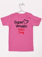 super wnusio babci z imieniem koszulka z krótkim rękawem kolor ciemny różowy 097