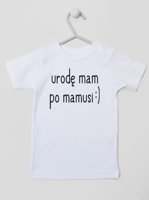 urodę mam po mamusi koszulka z krótkim rękawem kolor biały 087
