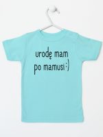 urodę mam po mamusi koszulka z krótkim rękawem kolor miętowy 087