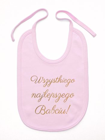 wszystkiego najlepszego babciu nadruk złoty śliniak niemowlęcy kolor różowy 180