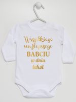 wszystkiego najlepszego babciu z własnym tekstem body z długim rękawem kolor biały 203