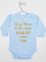 wszystkiego najlepszego babciu z własnym tekstem body z długim rękawem kolor błękitny 203