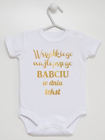 wszystkiego najlepszego babciu z własnym tekstem body z krótkim rękawem kolor biały 203