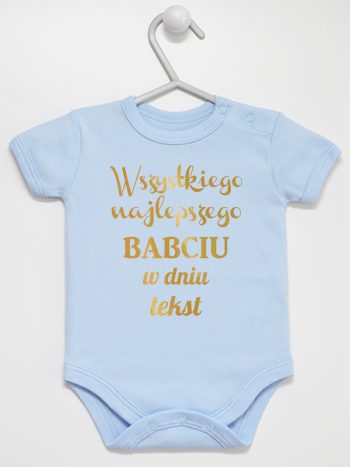wszystkiego najlepszego babciu z własnym tekstem body z krótkim rękawem kolor błękitny 203