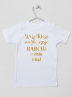 wszystkiego najlepszego babciu z własnym tekstem koszulka z krótkim rękawem kolor biały 203