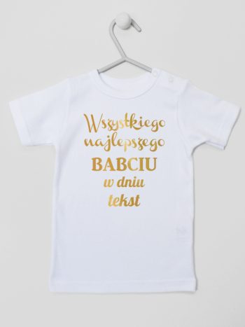 wszystkiego najlepszego babciu z własnym tekstem koszulka z krótkim rękawem kolor biały 203