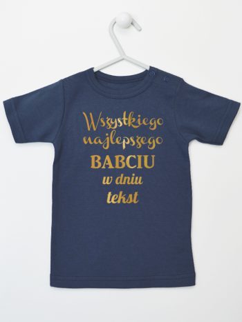 wszystkiego najlepszego babciu z własnym tekstem koszulka z krótkim rękawem kolor granatowy 203