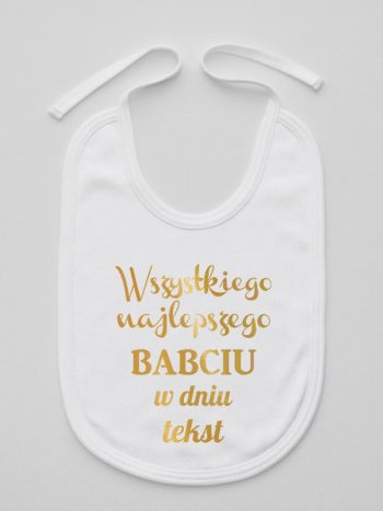 wszystkiego najlepszego babciu z własnym tekstem śliniak niemowlęcy kolor biały 203