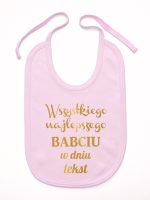 wszystkiego najlepszego babciu z własnym tekstem śliniak niemowlęcy kolor różowy 203