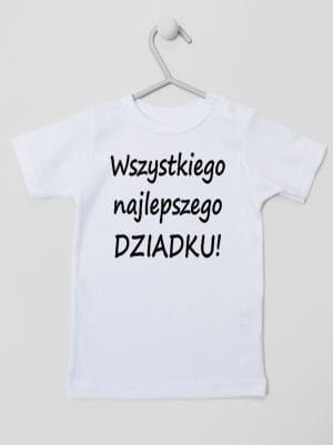 wszystkiego najlepszego dziadku koszulka z krótkim rękawem kolor biały 047