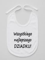 wszystkiego najlepszego dziadku śliniak niemowlęcy kolor biały 047