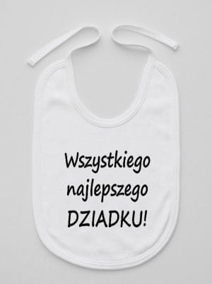 wszystkiego najlepszego dziadku śliniak niemowlęcy kolor biały 047