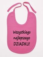 wszystkiego najlepszego dziadku śliniak niemowlęcy kolor ciemny różowy 047