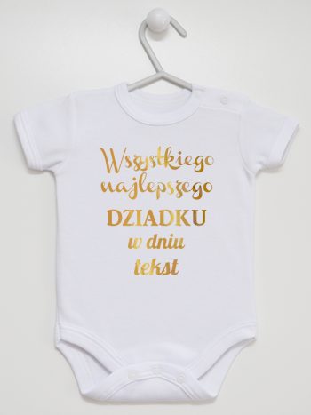 wszystkiego najlepszego dziadku z twoim tekstem body z krótkim rękawem kolor biały 205