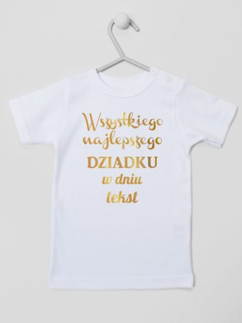 wszystkiego najlepszego dziadku z twoim tekstem koszulka z krótkim rękawem kolor biały 205