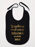 wszystkiego najlepszego dziadku z twoim tekstem śliniak niemowlęcy kolor czarny 205