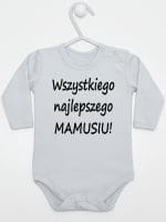 wszystkiego najlepszego mamusiu body z długim rękawem kolor szary 044 wszystkiego najlepszego mamusiu body z długim rękawem kolor szary 044