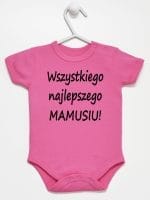 wszystkiego najlepszego mamusiu body z krótkim rękawem kolor ciemny rózowy 044 wszystkiego najlepszego mamusiu body z krótkim rękawem kolor ciemny rózowy 044