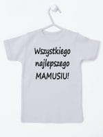 wszystkiego najlepszego mamusiu koszulka z krótkim rękawem kolor szary 044