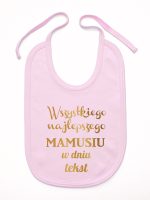 wszystkiego najlepszego mamusiu z własnym tekstem śliniak niemowlęcy kolor różowy 202