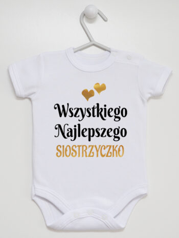 wszystkiego najlepszego siostrzyczko z sercami body z krótkim rękawem kolor biały 257