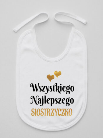 wszystkiego najlepszego siostrzyczko z sercami śliniak niemowlęcy kolor biały 257