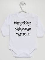 wszystkiego najlepszego tatusiu body z długim rękawem kolor biały 045 wszystkiego najlepszego tatusiu body z długim rękawem kolor biały 045