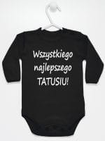 wszystkiego najlepszego tatusiu body z długim rękawem kolor czarny 045 wszystkiego najlepszego tatusiu body z długim rękawem kolor czarny 045