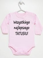 wszystkiego najlepszego tatusiu body z długim rękawem kolor różowy 045 wszystkiego najlepszego tatusiu body z długim rękawem kolor różowy 045