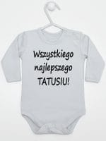 wszystkiego najlepszego tatusiu body z długim rękawem kolor szary 045 wszystkiego najlepszego tatusiu body z długim rękawem kolor szary 045