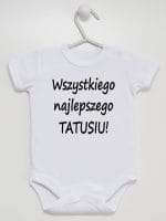 wszystkiego najlepszego tatusiu body z krótkim rękawem kolor biały 045 wszystkiego najlepszego tatusiu body z krótkim rękawem kolor biały 045